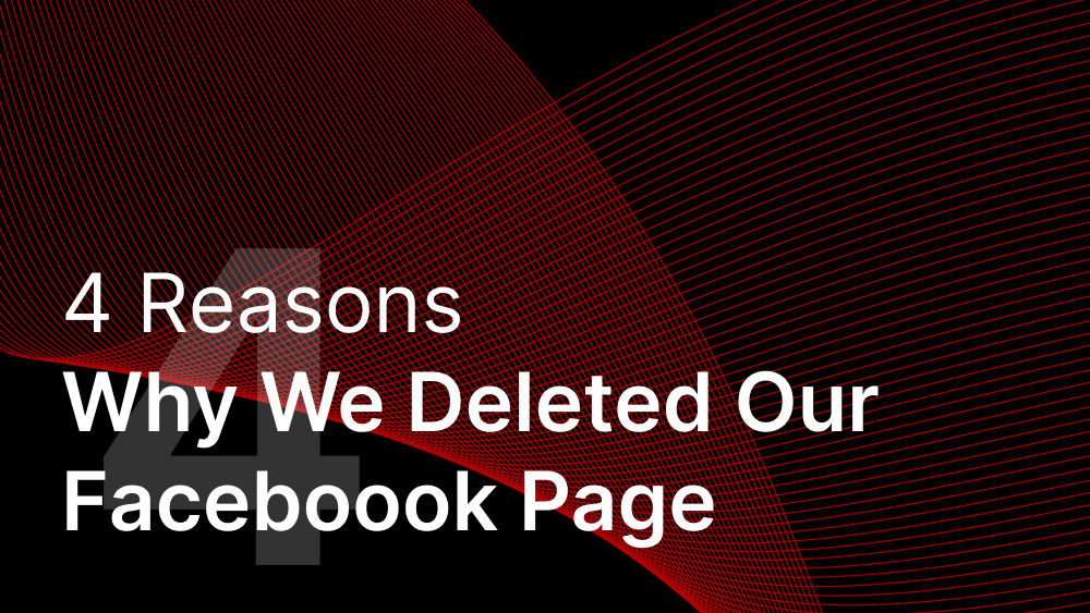 Cover image for post: 4 Reasons Why We Deleted Our Faceboook Page