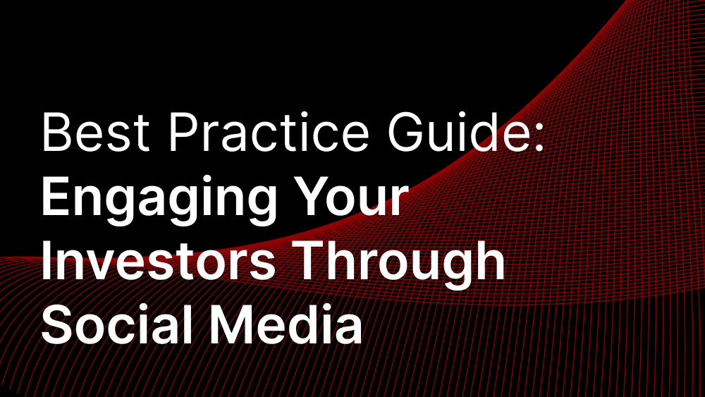 Cover image for post: Best Practice Guide to Engaging Your Investors Through Social Media