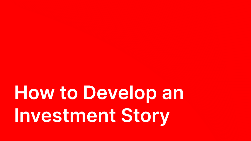 Cover image for post: How to Develop an Investment Story