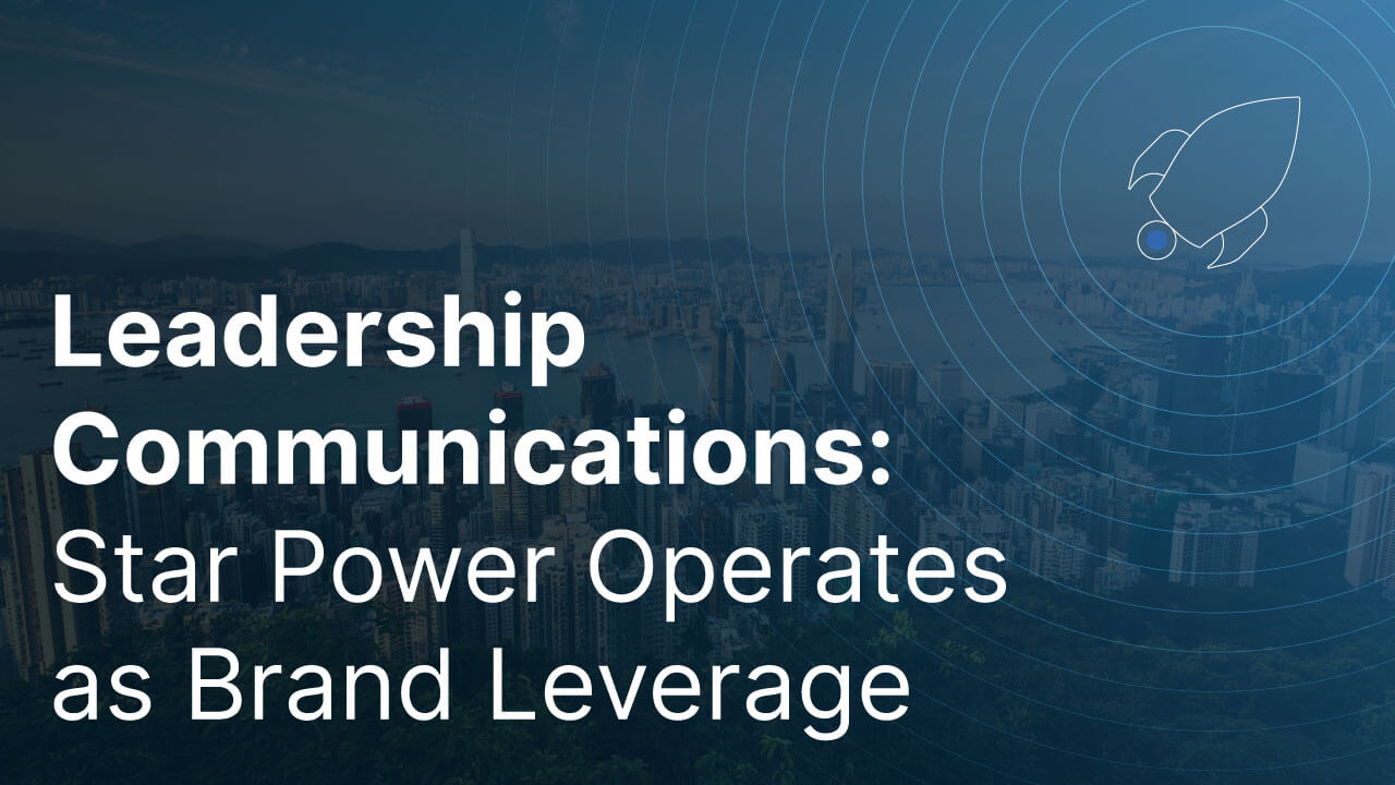 Cover image for post: Leadership Communications: Star Power Operates as Brand Leverage