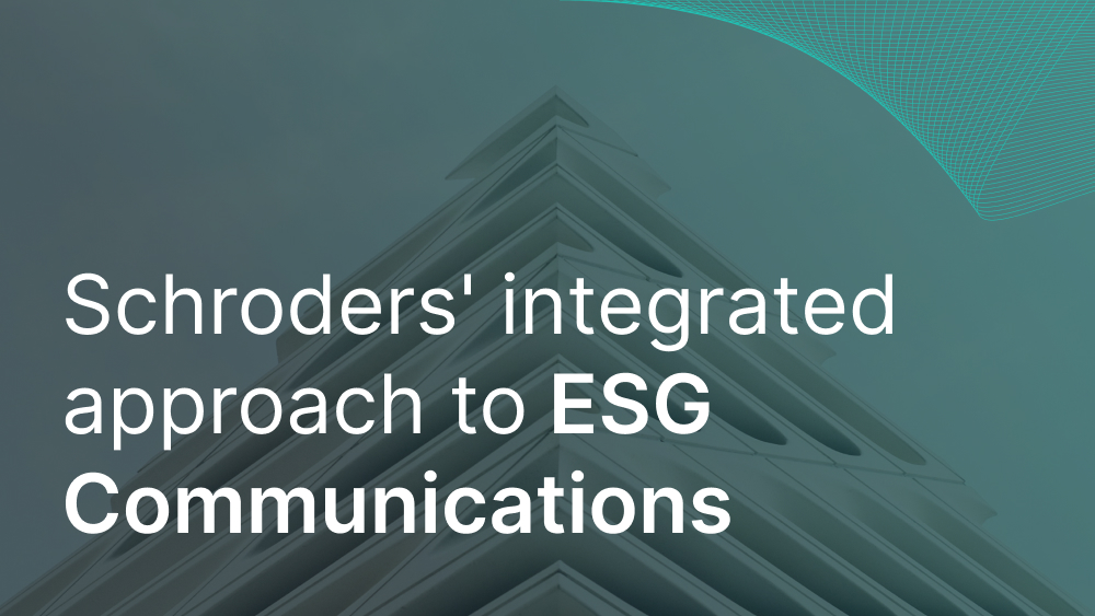 Cover image for post: Schroders' integrated approach to ESG Communications