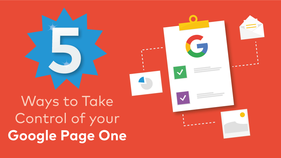 Cover image for post: 5 Ways to Take Control of your Google Page One