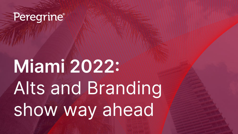 Miami 2022: Alts and Branding show the way ahead